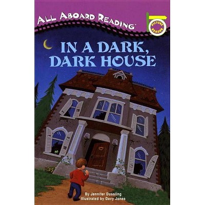 In a Dark, Dark House - (All Aboard Picture Reader) by  Jennifer A Dussling (Paperback)