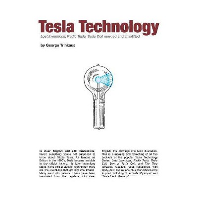 Tesla Technology - by  George Trinkaus (Paperback)