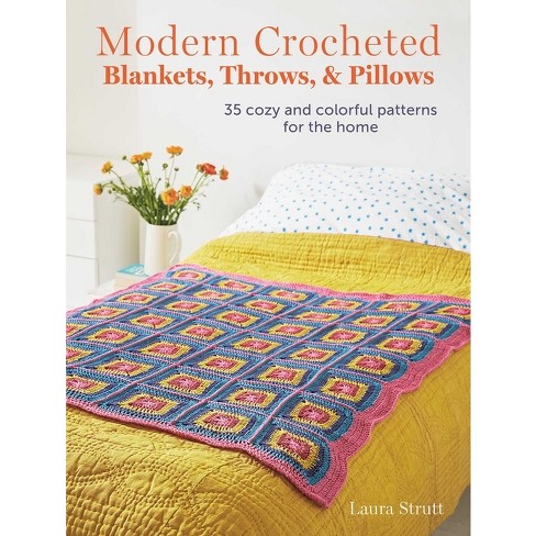 Modern Crocheted Blankets Throws and Pillows by Laura Strutt Paperback