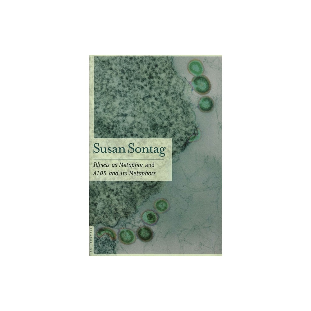 Illness as Metaphor and AIDS and Its Metaphors - by Susan Sontag (Paperback)