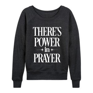 Women's - Instant Message - There's Power In Prayer Lightweight French Terry Wide Neck Long Sleeve Graphic Shirt - 1 of 4