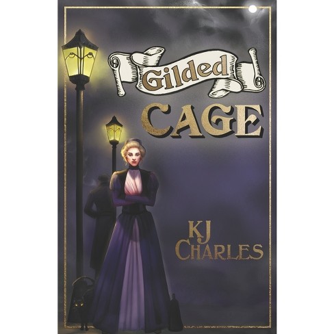 Gilded Cage - (Lilywhite Boys) by  Kj Charles (Paperback) - image 1 of 1