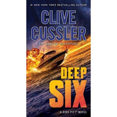 Deep Six - (Dirk Pitt Adventures (Paperback)) by  Clive Cussler (Paperback)