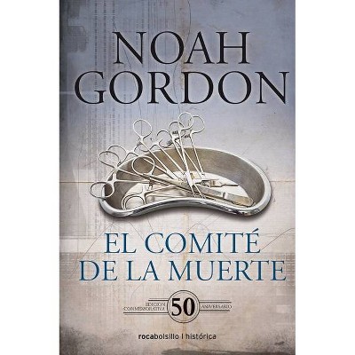 El Comite de la Muerte. Edicion 50 Aniversario - by  Noah Gordon (Hardcover)