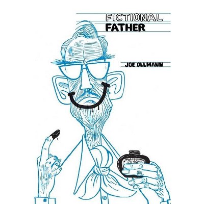 Fictional Father - by  Joe Ollmann (Paperback)