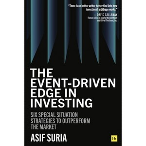 The Event-Driven Edge in Investing - by  Asif Suria (Hardcover) - 1 of 1