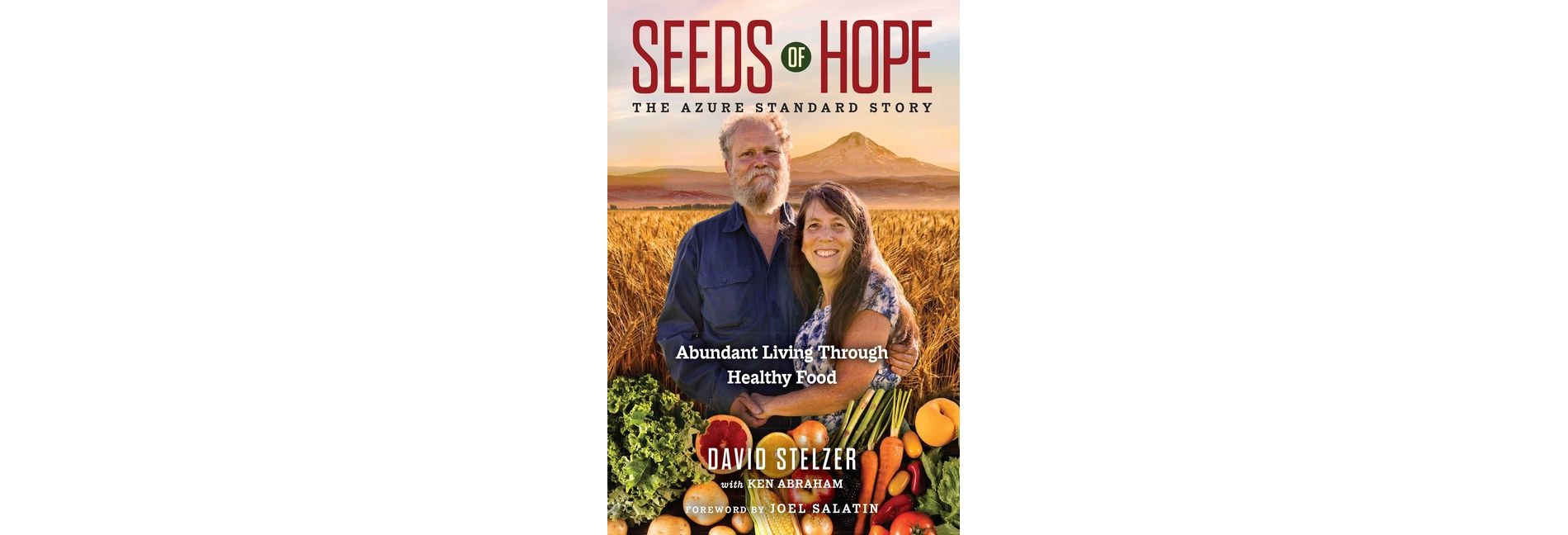 Seeds of Hope - by  David Stelzer (Hardcover)