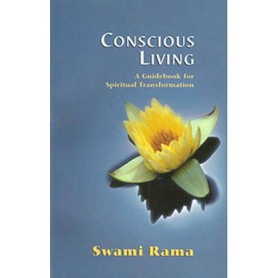 Conscious Living - by  Swami Rama (Paperback)