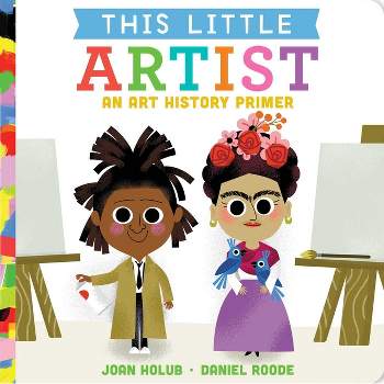 This Little Artist - by  Joan Holub (Board Book)