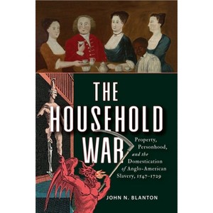 The Household War - by  John N Blanton (Hardcover) - 1 of 1