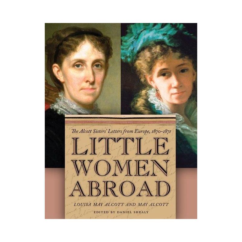 Little Women Abroad - by  Louisa May Alcott & May Alcott (Hardcover), 1 of 2