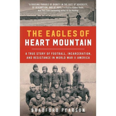 The Eagles Of Heart Mountain - By Bradford Pearson (paperback