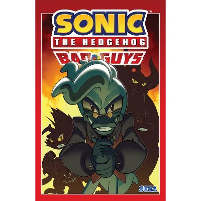 Sonic the Hedgehog: Bad Guys - by  Ian Flynn (Paperback)