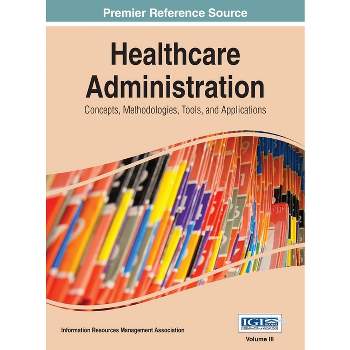 Healthcare Administration - by  Irma (Hardcover)