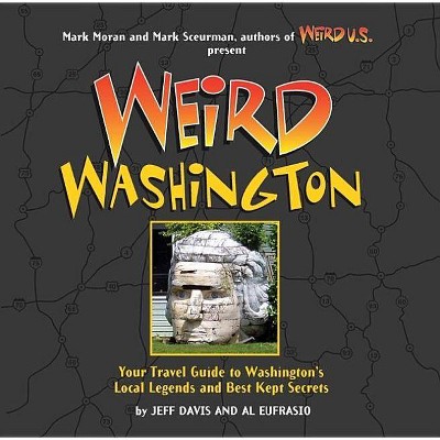 Weird Washington, 5 - by  Jefferson Davis & Al Eufrasio (Hardcover)