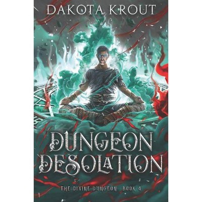 Dungeon Desolation - (Divine Dungeon) by  Dakota Krout (Paperback)