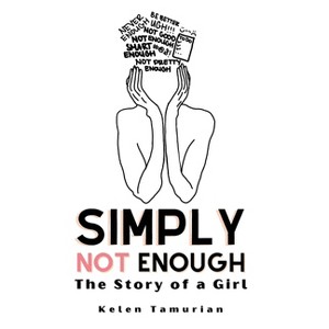 Simply Not Enough - by  Kelen Tamurian (Paperback) - 1 of 1