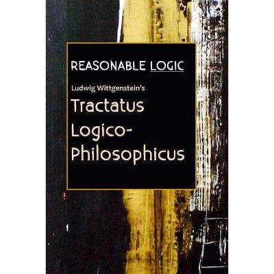 Reasonable Logic - by  David Christopher Lane & Ludwig Wittgenstein (Paperback)