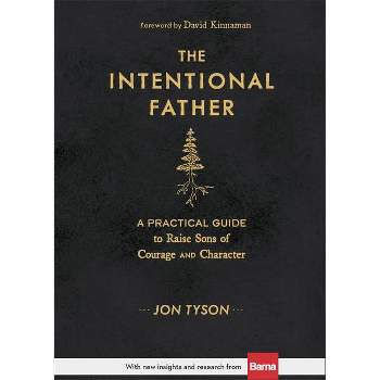 The Intentional Father - by  Jon Tyson (Hardcover)