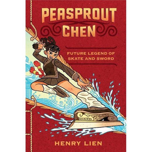 Peasprout Chen, Future Legend of Skate and Sword (Book 1) - (Peasprout Chen, 1) by  Henry Lien (Hardcover) - image 1 of 1