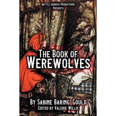 The Book of Werewolves with Illustrations - by  Sabine Baring-Gould (Paperback)