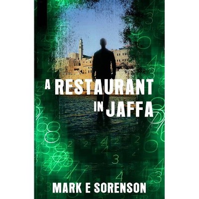 A Restaurant in Jaffa - by  Mark E Sorenson (Paperback)