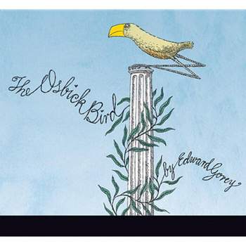 The Osbick Bird - by  Edward Gorey (Hardcover)