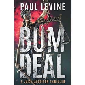 Bum Deal - (Jake Lassiter) by  Paul Levine (Paperback) - 1 of 1