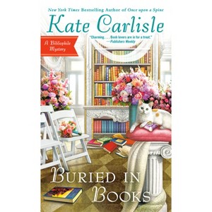 Buried in Books - (Bibliophile Mystery) by  Kate Carlisle (Paperback) - 1 of 1