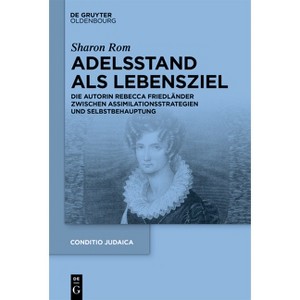 Adelsstand ALS Lebensziel - (Conditio Judaica) by  Sharon Rom (Hardcover) - 1 of 1