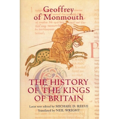 The History Of The Kings Of Britain - (arthurian Studies) By Geoffrey ...