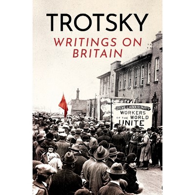 Writings On Britain - By Leon Trotsky (paperback) : Target