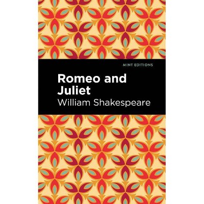 Romeo and Juliet - (Mint Editions (Plays)) by  William Shakespeare (Paperback)