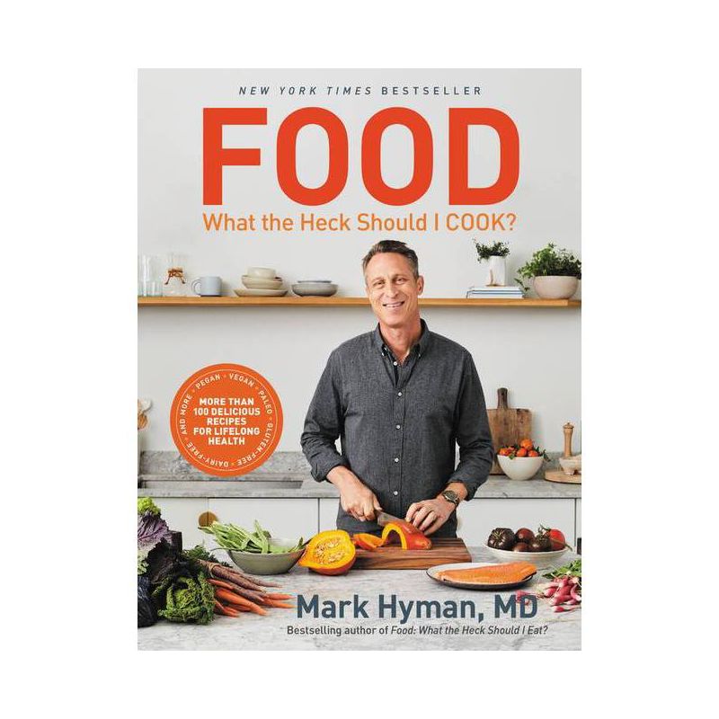 Food: What the Heck Should I Cook? - by Mark Hyman (Hardcover), 1 of 2
