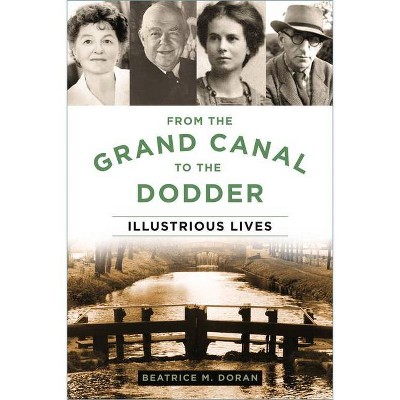 From the Grand Canal to the Dodder - by  Beatrice Doran (Paperback)