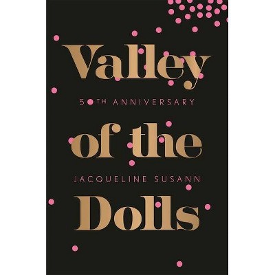 Valley Of The Dolls - By Jacqueline Susann (paperback) : Target