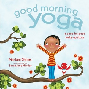 Good Morning Yoga - (Good Night Yoga) by Mariam Gates - 1 of 1