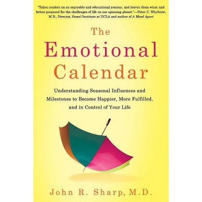 The Emotional Calendar - by  John R Sharp (Paperback)