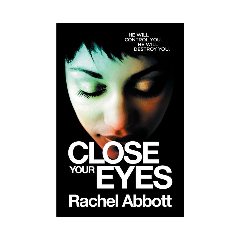 Close Your Eyes - by  Rachel Abbott (Paperback), 1 of 2