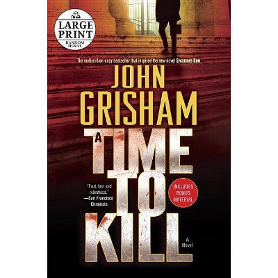 A Time to Kill - (Jake Brigance) Large Print by  John Grisham (Paperback)