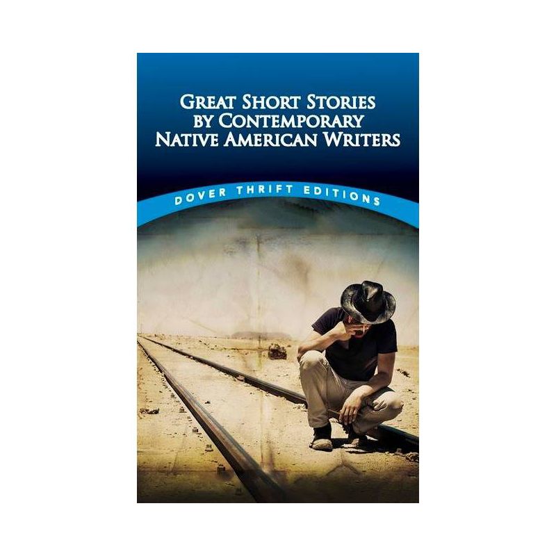 Great Short Stories by Contemporary Native American Writers - (Dover Thrift Editions: Short Stories) by  Bob Blaisdell (Paperback), 1 of 2