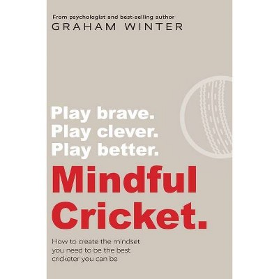 Mindful Cricket - by  Graham Winter (Paperback)