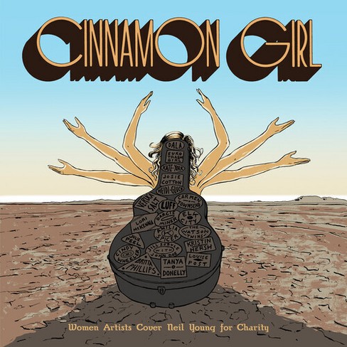 Cinnamon Girl - Women Artists Cover Neil Young for - Cinnamon Girl - Women Artists Cover Neil Young for Charity (CD) - image 1 of 1