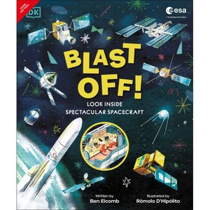 ESA Blast Off! the Big Book of Spacecraft - by  Ben Elcomb (Hardcover) - 1 of 1