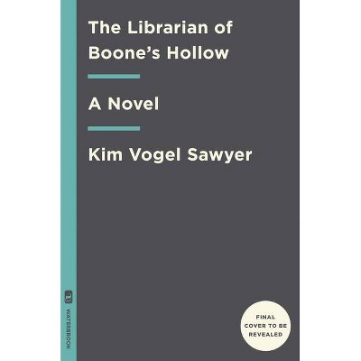 The Librarian of Boone's Hollow - by  Kim Vogel Sawyer (Paperback)