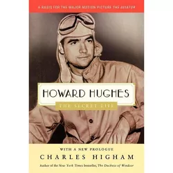 Howard Hughes - by  Charles Higham (Paperback)