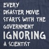 Mens Every Disaster Movie Starts With Government Ignoring Science Funny T shirt - Crazy Dog Men's T Shirt - 2 of 4