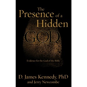 The Presence of a Hidden God - by  D James Kennedy (Paperback) - 1 of 1