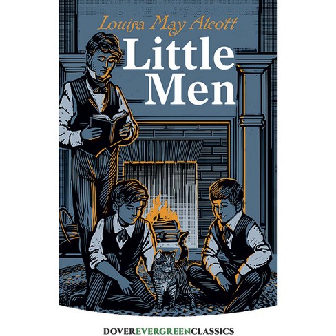 Little Men - (Dover Children's Evergreen Classics) by Louisa May Alcott  (Paperback)
