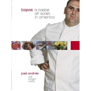 Tapas - by  José Andrés & Richard Wolffe (Hardcover)